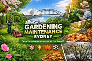 Gardening Maintenance Sydney